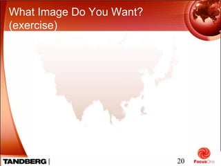 20
What Image Do You Want?
(exercise)
 