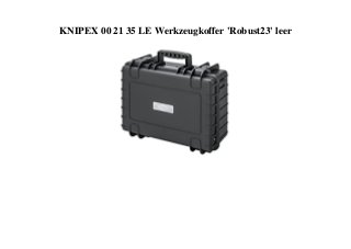 KNIPEX 00 21 35 LE Werkzeugkoffer 'Robust23' leer
 