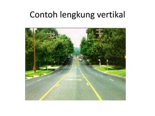 Contoh lengkung vertikal
 