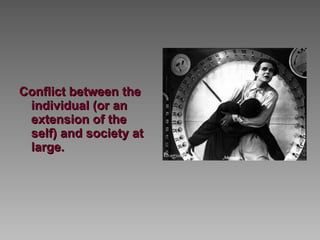 Conflict between the individual (or an extension of the self) and society at large.   
