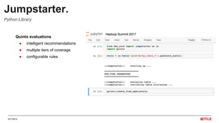 20170612
Quinto evaluations
● intelligent recommendations
● multiple tiers of coverage
● configurable rules
Jumpstarter.
Python Library
 