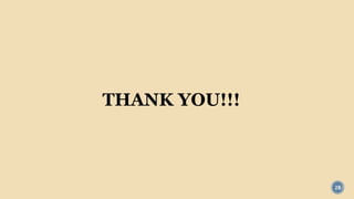 28
THANK YOU!!!
 