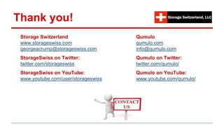 Thank you!
Storage Switzerland
www.storageswiss.com
georgeacrump@storageswiss.com
StorageSwiss on Twitter:
twitter.com/storageswiss
StorageSwiss on YouTube:
www.youtube.com/user/storageswiss
Qumulo
qumulo.com
info@qumulo.com
Qumulo on Twitter:
twitter.com/qumulo/
Qumulo on YouTube:
www.youtube.com/qumulo/
 