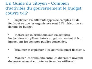 Un Guide du citoyen - Combien d'activit é s du gouvernement le budget couvre t-il? <ul><li>Expliquer les différents types ...
