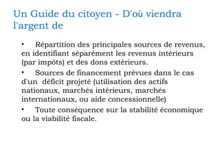 Un Guide du citoyen - D'o ù  viendra l'argent de   <ul><li>Répartition des principales sources de revenus, en identifiant ...