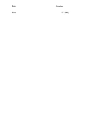 Date: Signature
Place (VIKAS)
 