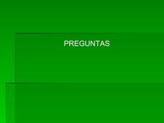 PREGUNTAS 