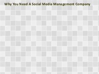 Why You Need A Social Media Management Company
 