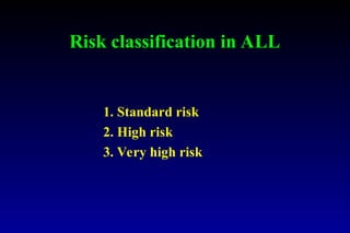 Acute High Risk Acute lymphoblastic leukemia acute form ppt | PPT