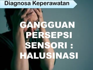 449546298-powerpoint-keperawatan-jiwa-halusinasi-kel-4.pptx
