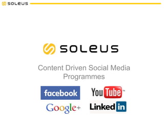 Content Driven Social Media
Programmes
 