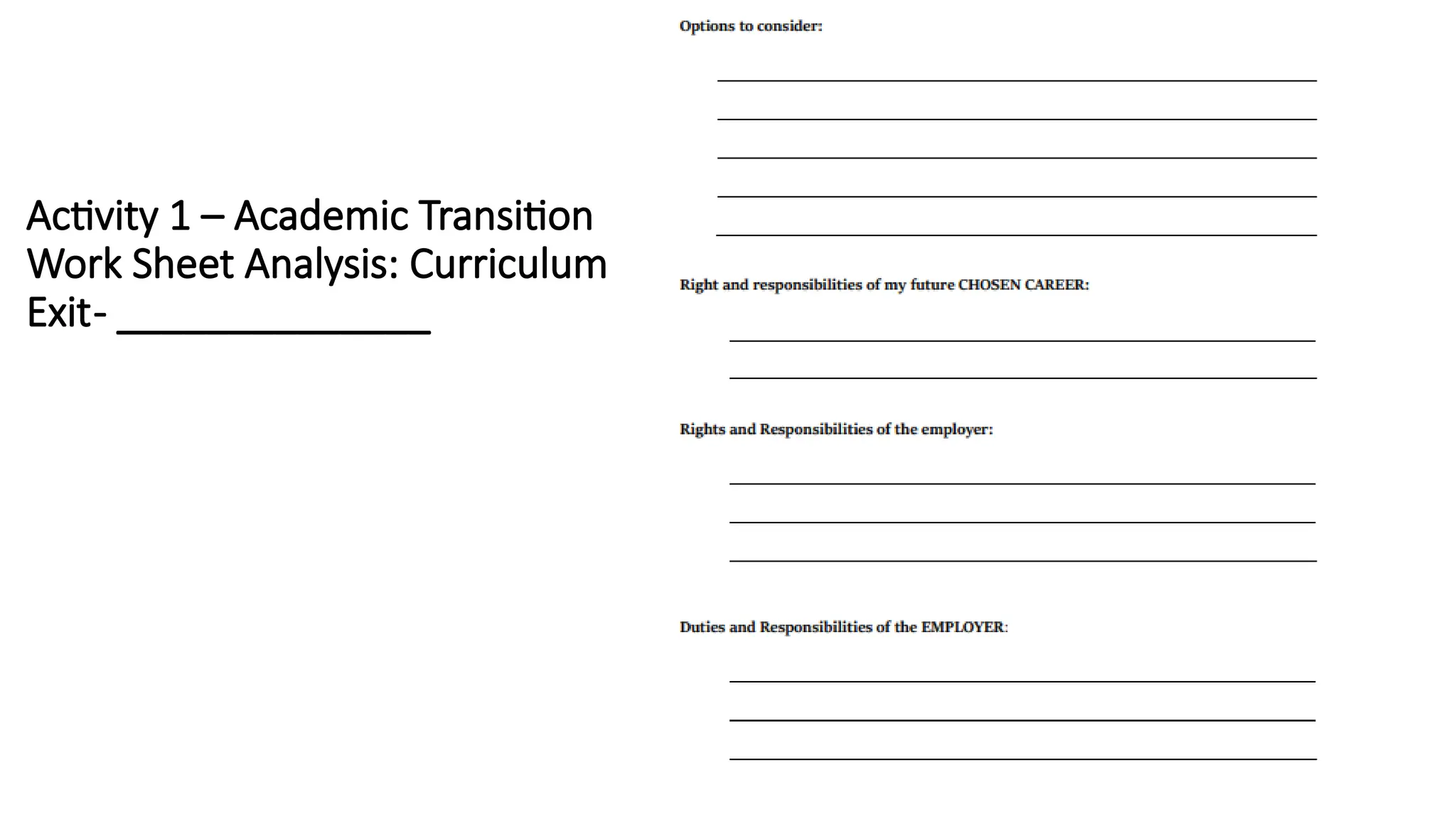 Activity 1 – Academic Transition
Work Sheet Analysis: Curriculum
Exit- ______________
 