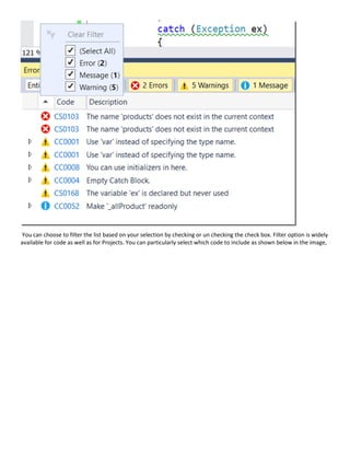 You can choose to filter the list based on your selection by checking or un checking the check box. Filter option is widely
available for code as well as for Projects. You can particularly select which code to include as shown below in the image,
 