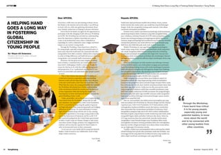 SangSaeng Summer / Autumn 2015 3736
LETTER A Helping Hand Goes a Long Way in Fostering Global Citizenship in Young People
By I Wayan Alit Sudarsana
(President, Little Circle Foundation, Indonesia)
w.sudarsana@gmail.com
A HELPING HAND
GOES A LONG WAY
IN FOSTERING
GLOBAL
CITIZENSHIP IN
YOUNG PEOPLE
Through the Workshop,
I have learnt how critical
it is for young people,
especially young and
potential leaders, to know
more about the world
and to be connected with
other young leaders from
other countries.
Dear APCEIU,
It has been a while since our last meeting in Busan, Korea,
but thanks to the internet and social media, I can still keep
in touch with you while also gathering information about
your fantastic endeavours in helping to advance education.
First of all, let me thank you again for the opportunity to
participate in the life-changing Youth Advocacy Workshop
on GCED. The Workshop has enriched my understanding
about the importance of global citizenship and came at
a time in my professional career when I embarked on
expanding my work to ultimately create a bigger and better
impact on our society’s young minds.
Through the Workshop, I have learnt how critical it is
for young people, especially young and potential leaders, to
know more about the world and to be connected with other
young leaders from other countries. I believe this is important
in order to bridge differences and build tolerances so that our
young leaders can eventually build a harmonious world.
Moreover, this has given me many insights. Looking
back at history, I examined why our world leaders some-
times find it challenging to build a consensus. Maybe the
reason for this has to do with their different backgrounds
and perspectives. If so, I understand why they find it very
hard to accommodate and understand other people’s points
of views.
This is why I believe that this kind of Workshop is
a vital tool to harness cooperation and understanding
between youth with the hope that one day they will grow
to become world leaders (and I have no doubt they will).
When that day comes, the young participants that attended
the Workshop will already have a better understanding
of the mechanisms behind the creation and development
of true cooperation while also having the insight into
knowing how to foster international relations towards the
goal of building a better world.
Today, personally, I am in the process of applying what
I have learnt from the Workshop. Along with my staff
and volunteers, my organisation, Little Circle Foundation
(LCF) is committed to improving the quality of general
and legal education while empowering people and bridging
differences in Indonesia. We teach elementary to senior
high school students along with the day-to-day running
of several programmes to encourage young people to take
part in the betterment of Indonesia and the world. LCF
also received funding from the United States government
to hold a Youth Camp on Climate Change to raise aware-
ness about climate change, promote civic engagement for
students, and increase the capacity for future leaders to
solve environmental issues in their community.
As we now are a new family full of young and talented
leaders, I look forward to our collaborative work to help
shape a better tomorrow.
Your friend,
Alit
Kepada APCEIU,
Sudah lama sejak pertemuan terakhir kita di Busan, Korea, namun
berkat internet dan media sosial, saya masih bisa tetap berhubungan
dengan Anda, dan mengetahui tentang usaha fantastis Anda dalam
membantu memajukan pendidikan.
Pertama-tama, izinkan saya berterima kasih lagi untuk kesempatan
untuk berpartisipasi dalam Lokakarya yang telah mengubah hidup
saya. Lokakarya Advokasi Pemuda di GCED telah memperkaya pema-
haman saya tentang pentingnya kewarganegaraan global dan hal ini
tentunya sangat penting bagi karir profesional saya ketika saya memulai
memperluas pekerjaan saya untuk akhirnya membuat dampak yang
lebih besar dan lebih baik pada anak-anak muda di masyarakat.
Melalui Workshop ini, saya juga belajar bagaimana pentingnya
untuk orang-orang muda, terutama para pemimpin muda yang poten-
sial, untuk mengetahui lebih banyak tentang dunia dan terhubung
dengan para pemimpin muda lainnya dari negara lain. Saya percaya
ini penting untuk menjembatani perbedaan dan membangun toleransi
sehingga pemimpin muda kita akhirnya dapat membangun dunia yang
harmonis.
Selain itu, kesempatan ini telah memberi saya beberapa wawasan;
melihat kembali sejarah, saya mulai paham mengapa para pemimpin
dunia kita kadang-kadang merasa sulit untuk membangun konsensus.
Salah satu alannya mungkin ada hubungannya dengan latar belakang
dan perspektif yang berbeda. Jika demikian, saya mengerti mengapa
mereka merasa sangat sulit untuk mengakomodasi dan memahami
sudut pandang yang mungkin dimiliki oleh orang lain.
Inilah mengapa saya percaya bahwa jenis lokakarya seperti ini
merupakan sebuah alat yang sangat penting untuk memanfaatkan
kerjasama dan pengertian antara pemuda dengan harapan bahwa suatu
hari, beberapa dari mereka akan tumbuh menjadi pemimpin dunia (dan
saya tidak ragu akan hal ini). Ketika hari itu tiba, para peserta muda
yang menghadiri Lokakarya sudah akan memiliki pemahaman yang
lebih baik tentang mekanisme di balik penciptaan dan pengembangan
kerjasama yang baik selain juga memiliki wawasan untuk mengetahui
bagaimana membina hubungan internasional dengan tujuan memba-
ngun dunia yang lebih baik.
Hari ini, secara pribadi, saya dalam proses menerapkan apa yang
telah saya pelajari dari Workshop ini. Bersama dengan staf dan relawan,
organisasi saya, Little Circle Foundation (LCF) berkomitmen untuk
meningkatkan kualitas pendidikan umum dan hukum, memberday-
akan masyarakat dan menjembatani perbedaan di Indonesia. Kami
mengadakan pengajara bagi siswi/a SD-SMA sembari melaksanakan
beberapa program yang bertujuan untuk mendorong anak muda untuk
mengambil bagian dalam perbaikan Indonesia dan dunia. Selain itu,
LCF juga menerima dana dari pemerintah Amerika Serikat untuk
mengadakan Camp Pemuda dengan tema Perubahan Iklim untuk
meningkatkan kesadaran tentang perubahan iklim dan meningkatkan
kapasitas mereka sebagai pemimpin masa depan dalam memecahkan
isu-isu lingkungan di komunitas mereka.
Terakhir, izinkan saya menyampaikan bahwa sekarang kita adalah
sebuah keluarga baru penuh akan pemimpin muda dan berbakat, saya
menunggu hal hal yang dapat kita kerjakan bersama yang mudah-mu-
dahan dapat membantu membangun esok yang lebih baik.
Teman mu,
Alit
 