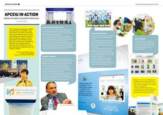 Summer / Autumn 2015 49
APCEIU IN ACTION
“We will support the promotion of Global
Citizenship Education (GCED) to equip
all the learners around the world with the
sense of living together based on mutual
understanding and respect of differences.
Korea has also been involved in joining
global efforts led by APCEIU to spread
Education for International Understanding
(EIU) and to foster global citizenship
worldwide. We will, furthermore, strive to
keep supporting the organisation as a core
channel for GCED.”
OUTDOOR EXHIBITION
The three-day outdoor exhibition, “Exhibition
on GCED,” ended on 21 May with great
success.
Approximately 20,000 education-related
international and government officials and
experts; and elementary, middle, and high
school students, teachers, and parents were
in attendance.
The exhibition was hosted by the Korean
Ministry of Education and organised by
APCEIU, which provided the opportunity to
share and spread practical cases of GCED,
both with the general public and with experts
from home and abroad.
APCEIU in particular offered fun and
interactive activities and a wide range of
experimental programmes such as the
GCED message tree, global citizen passport
and global citizenship competency test.
GCED CONTEST
The outdoor exhibition was followed
by an award ceremony celebrating 45
student winners of the GCED contest
and became a platform to raise internal
and external interests while also
advocating GCED.
Building on the events and exhibitions that
APCEIU organised during the WEF 2015,
APCEIU hopes to strengthen networks and
foster further cooperation between institutes
acting to promote GCED.
Moreover, APCEIU will continue to
promote interests and better understanding
of GCED through the sustained means of
facilitating related activities and events.
PRE-CONFERENCE SIDE EVENT
Prior to the opening of the WEF 2015, APCEIU organised
a pre-conference side event on 19 May titled, “GCED:
Lessons and Visions from South Korean Experiences at the
National, Regional and Global Levels.”
In partnership with the JoongAng Ilbo (a local daily),
the event was held with the support of the UN Secretary-
General’s Global Education First Initiative and sponsored by
the Ministry of Education of the Republic of Korea.
In attendance were 350 interested stakeholders from various
countries, including 150 participants. The event attracted the
biggest audience among all ten pre-conference side events
and successfully promoted the general public's understanding
of GCED, particularly in reference to Korean cases.
19-22 MAY 2015
DURING THE WORLD EDUCATION FORUM 2015
APCEIU IN ACTION
President of the Republic of Korea,
Park Geun-hye speaking at
the opening ceremony of the WEF 2015
During the World Education Forum 2015
PARALLEL SESSION
APCEIU co-organised a parallel session on Education for
Sustainable Development (ESD) and GCED titled “Education
and Learning for Peaceful and Sustainable Societies” with
UNESCO and the UNESCO Mahatma Gandhi Institute of
Education for Peace and Sustainable Development.
Through this session, participants agreed that there
is an urgent need for ESD and GCED, emphasising its
transformative power and thus its importance in overcoming
the global challenges we are now facing.
Panellists also discussed ways to develop and promote
GCED and the necessity to change today’s education system.
The discussion included the importance of GCED and its
effective teaching method as well as the role and the potential
of GCED to build a peaceful and sustainable society.
 