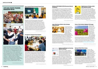 Summer / Autumn 2015 5150
Korea-Australia Teacher Exchange Presents Future
Participants of the 2015 Korea-Australia Teacher Exchange
Programme gave their final presentations by sharing their
experiences at Korean schools. At the event on 16 July and 24
July, 17 Australian teachers who were dispatched to 19 Korean
host schools, participated in individual and co-teaching classes
that focused on integrated lessons of major subjects and culture.
At the final presentations, they shared their teaching experiences
and plans to make their future exchange activities sustainable. The
participants of this programme will continue the exchange activities
by implementing video lessons between classes and expanding
partnerships between the schools in Australian and Korea.
By Su Bin Yeo (sarahyeo@unescoapceiu.org)
Pre-Departure Training for Korean Teachers
The pre-departure training for Korean teachers participating in the
2015 Asia-Pacific Teacher Exchange for Global Education was
held from 14-17 July at APCEIU in Seoul, Republic of Korea. The
training helped 38 in-service and pre-service teachers prepare
as exchange teachers before their dispatch between August and
September to Indonesia, Mongolia, the Philippines and Vietnam for
three or four months. Hosted by the Korean Ministry of Education
and organised by APCEIU, the programme’s aim is to enhance
mutual understanding between Korea and partner countries and
build global education capacities at school settings through teacher
exchanges. Moreover, the teacher exchange with Vietnam begins
for the first time this year.
By Mokeun Yi (mokeun@unescoapceiu.org)
15TH ASIA-PACIFIC TRAINING
WORKSHOP ON EIU
The 15th Asia-Pacific Training Workshop on EIU
(APTW) was held from 22-30 July in Seoul and Inje,
Republic of Korea. Organised by APCEIU, this annual
nine-day concourse brought 24 professionals in the
field of education from 19 UNESCO Member States
of the Asia-Pacific region to explore, discuss and
probe the ideas that revolve around Global Citizenship
Education (GCED) and its role in shaping our future
society. This interactive workshop included moments
of reflection, in-depth discussion and dialogue,
participatory workshops and lectures, and hands-on
experiences surrounding the theme of “GCED towards
a Culture of Peace,” enhancing the participants'
capacities to carry out GCED initiatives in their own
contexts.
By Jihong Lee (jihonglee@unescoapceiu.org)
SangSaeng
APCEIU IN ACTION
Meeting on 2015 SEAMEO-APCEIU Educational Material
Development
In order to develop an action plan and collaborative strategies
for the implementation of a paintings project now in its third year,
APCEIU, SEAMEO Secretariat and SEAMEO SPAFA met in
Bangkok on 15-16 July. Throughout the discussions, the three
parties agreed to develop an educational website, and introduce
various paintings collected from Southeast Asia and Korea
accompanied with descriptive tags and quiz components, offering
informative details about the paintings. Also, the parties decided to
host a competition across ASEAN Member States in order to select
the best practice cases concerning the usage of the materials
produced between 2013 and 2015 to see their impact in the field
of education.
By Hyun Kim (hkim@unescoapceiu.org)
Japan-China-Korea Children's Story Exchange
Programme 2015
The Japan·China·Korea
Children’s Story Exchange
Programme 2015 was
held on 17-23 August
in Tokyo and Echigo-
Yuzawa, Japan. It was
hosted by Japan’s
Executive Committee
for the Exchange Programme and co-organised by APCEIU, the
Seoul Metropolitan Office of Education and the Child Development
Center of the China National Committee for the Wellbeing of
the Youth. In total, 99 children from the three countries gathered
to make collaborative storybooks based on various lectures,
interactions and activities under the theme of “achievement.”
Along with the children, 22 alumni of this Programme worked on
developing the future exchange plan for the three countries. All
participants successfully presented their own stories and plans, and
strengthened the mutual friendships.
By Jeehyeon Kim (jeehyeon@unescoapceiu.org)
Guidance on GCED Topics and Learning
Objectives Released
With the support of APCEIU, UNESCO
published its first pedagogical guidance on
GCED titled Global Citizenship Education:
Topics and Learning Objectives. Launched
at the World Education Forum 2015,
this guidance was developed through
consultations with experts on GCED from across the world and
aims to aid member states in the integration of GCED in their
education systems. The guidance suggests ways of translating
GCED concepts into age-specific topics and learning objectives
based on the cognitive, socio-emotional and behavioural
domains of learning, and presents examples of existing practices
and implementation approaches in various countries, making
it particularly useful for educators, curriculum developers and
policymakers in both formal and informal settings.
By Seulgi Kim (sgkim@unescoapceiu.org)
English Version of The Story of Nine
Asian Alphabets Available
APCEIU recently published the English
version of The Story of Nine Asian Alphabets,
of which the Korean version was designated
as one of the Korean Publishers Association’s
This Year’s Books for Youth. Targeting primary
and secondary school students, the book aims
to help readers grasp the culture and history
of Asian countries through the stories of nine language systems
from Arab states, China, India, Indonesia, Japan, Korea, Mongolia,
Thailand and Vietnam. By exploring various Asian cultures through
their “alphabets,” readers are able to deepen their understanding of
Asia and the value of preserving indigenous letters.
By Sunmi Ji (sunmiji@unescoapceiu.org)
Colours of Asia Exhibition Highlights Vivid Images
The 2nd special
exhibition for EIU
Photo Class is now
showcased online
for all viewers to
enjoy. This 2015
Spring/Summer
season exhibition
is held under the
theme “Colours of
Asia” and highlights
the abundant array
of hues found in Asia-Pacific countries. Featuring photographs
from both student participants and professional photographers,
“Colours of Asia” presents luminous and vivid images taken from
12 different countries in the Asia-Pacific region. “Colours of
Asia” is currently available under the “Collection” and “Special
Exhibition” tab located at http://photoclass.unescoapceiu.org
By Rigoberto D. Banta Jr. (rjbanta@unescoapceiu.org)
Opening of Global Citizen Campus
To mark its 15th
anniversary, APCEIU
opened a Global Citizen
Campus on 25 August,
targeting Republic of Korea
middle school students
who are on their exam free
semester. The Campus
provides onsite activities with a focus on GCED and consists of
two separate sections: GCED Hall and UNESCO Hall. At the
Campus, visitors can learn about GCED through diverse interactive
activities such as making global citizenship passports and taking a
global citizenship competency test. Visitors are also encouraged to
experience UNESCO firsthand by participating in Model UNESCO
Conferences and a series of diversified lectures about the
international organisation.
By Hyun Kim (hkim@unescoapceiu.org)
Global Citizenship Education
TOPICS AND LEARNING OBJECTIVES
United Nations
Educational, Scientiﬁc and
Cultural Organization
 