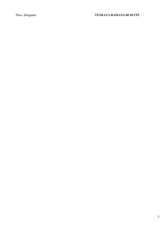 5
Place: Bangalore VENKATA RAMANA BUSETTY
 