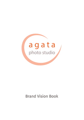 Brand Vision Book
 