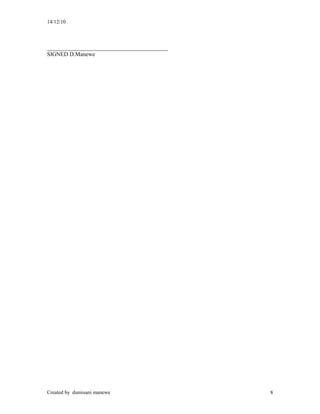 14/12/10
Created by dumisani manewe 8
__________________________________________
SIGNED D.Manewe
 