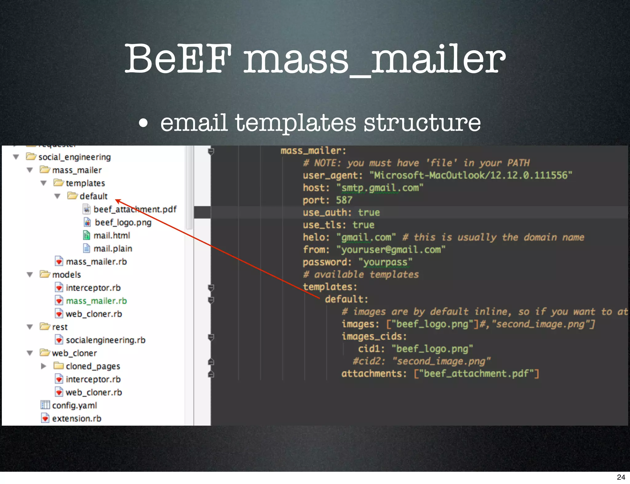 BeEF mass_mailer
• email templates structure




                              24
 