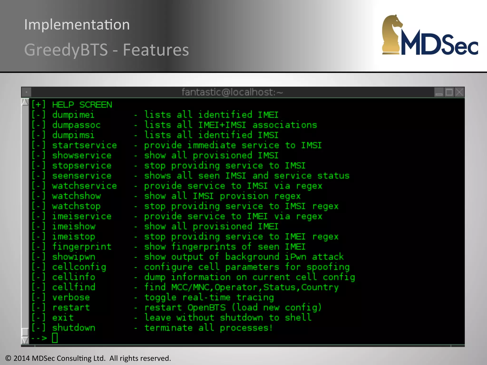 ImplementaAon 
GreedyBTS 
-­‐ 
Features 
© 
2014 
MDSec 
ConsulAng 
Ltd. 
All 
rights 
reserved. 
 
