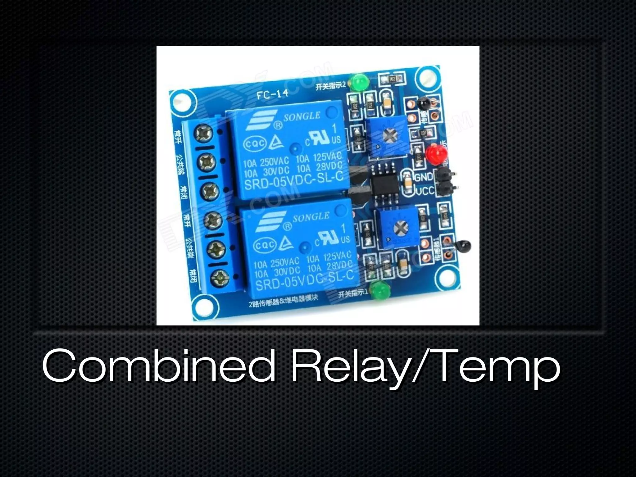 Combined Relay/TempCombined Relay/Temp