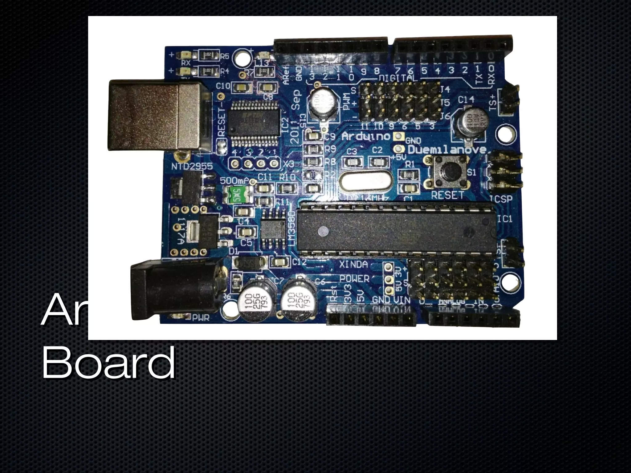 Arduino DevelopmentArduino Development
BoardBoard