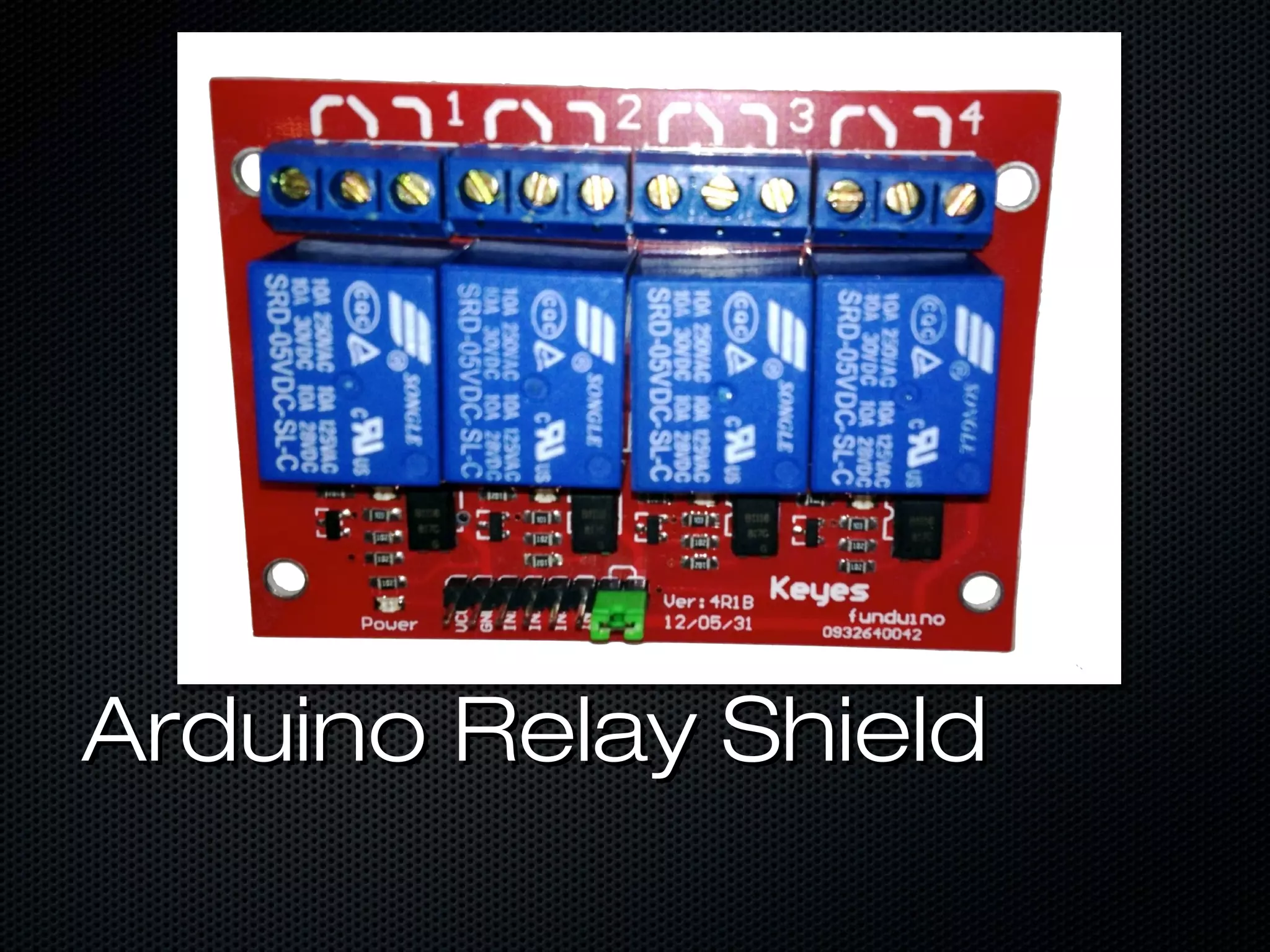 Arduino Relay ShieldArduino Relay Shield
