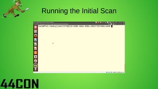 Running the Initial Scan
 