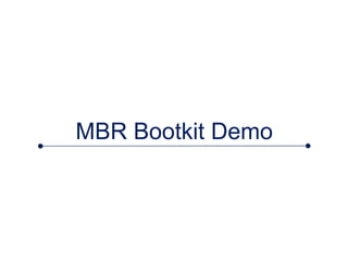 MBR Bootkit Demo
 