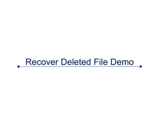 Recover Deleted File Demo
 