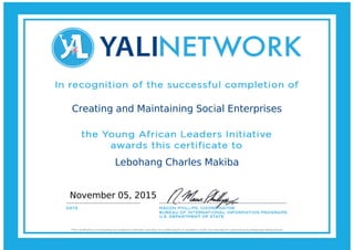 Creating and Maintaining Social Enterprises
Lebohang Charles Makiba
November 05, 2015
 