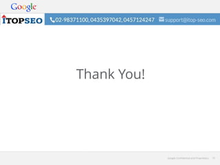 Google Confidential and Proprietary 10Google Confidential and Proprietary 10
Thank You!
 