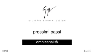 prossimi passi
omnicanalità
 