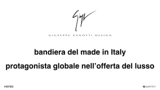 bandiera del made in Italy
protagonista globale nell’offerta del lusso
 