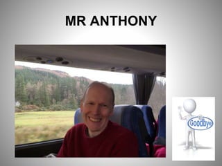 MR ANTHONY
 
