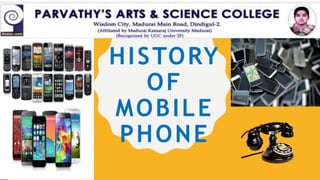 HISTORY
OF
MOBILE
PHONE
 