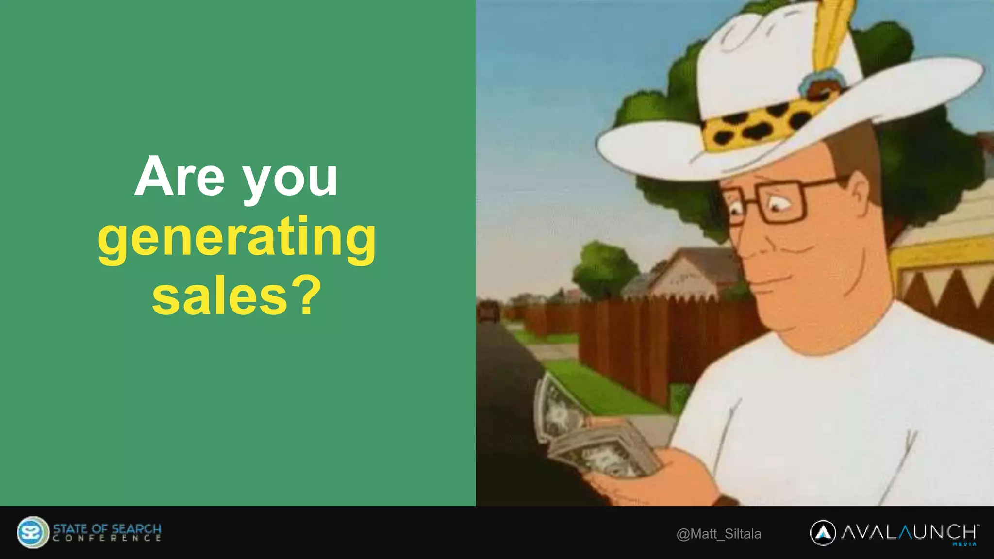 @Matt_Siltala
Are you
generating
sales?
 