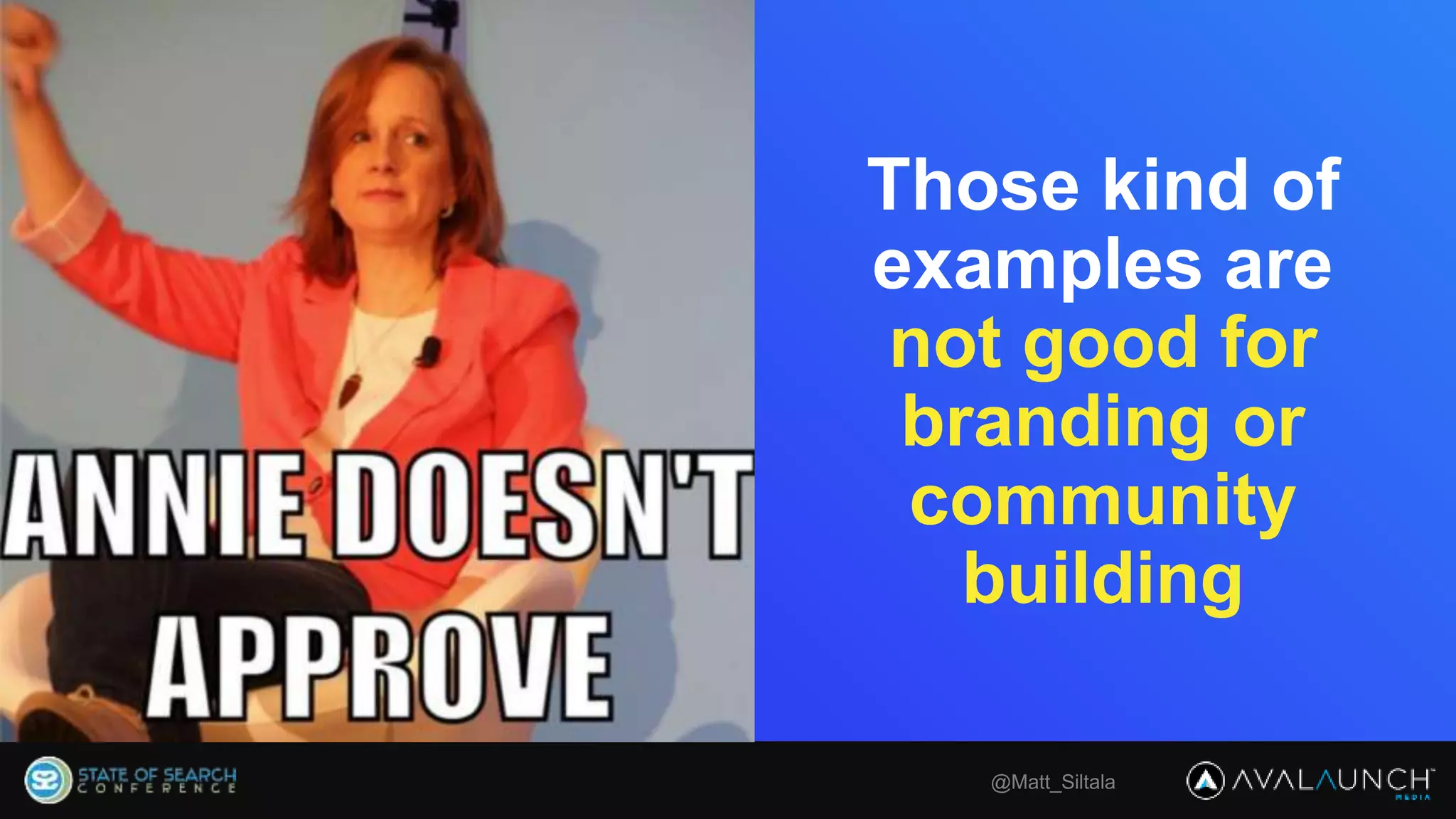 @Matt_Siltala
Those kind of
examples are
not good for
branding or
community
building
 