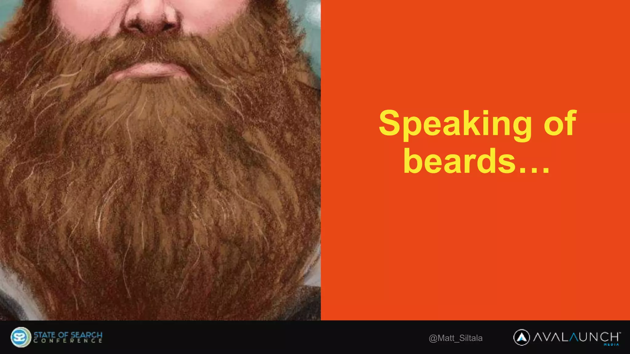 @Matt_Siltala
Speaking of
beards…
 