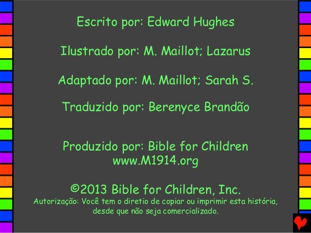 Escrito por: Edward Hughes
Ilustrado por: M. Maillot; Lazarus
Adaptado por: M. Maillot; Sarah S.
Traduzido por: Berenyce B...