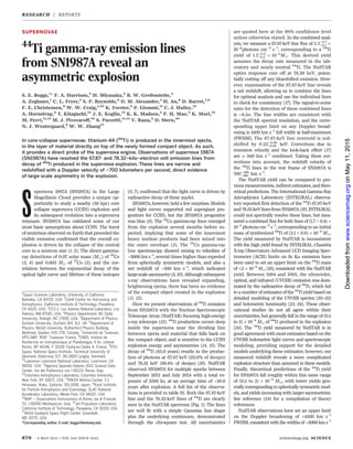 670 8 MAY 2015 • VOL 348 ISSUE 6235 sciencemag.org SCIENCE
SUPERNOVAE
44
Ti gamma-ray emission lines
from SN1987A reveal an
asymmetric explosion
S. E. Boggs,1
* F. A. Harrison,2
H. Miyasaka,2
B. W. Grefenstette,2
A. Zoglauer,1
C. L. Fryer,3
S. P. Reynolds,4
D. M. Alexander,5
H. An,6
D. Barret,7,8
F. E. Christensen,9
W. W. Craig,1,10
K. Forster,2
P. Giommi,11
C. J. Hailey,12
A. Hornstrup,9
T. Kitaguchi,13
J. E. Koglin,14
K. K. Madsen,2
P. H. Mao,2
K. Mori,12
M. Perri,11,15
M. J. Pivovaroff,10
S. Puccetti,11,15
V. Rana,2
D. Stern,16
N. J. Westergaard,9
W. W. Zhang17
In core-collapse supernovae, titanium-44 (44
Ti) is produced in the innermost ejecta,
in the layer of material directly on top of the newly formed compact object. As such,
it provides a direct probe of the supernova engine. Observations of supernova 1987A
(SN1987A) have resolved the 67.87- and 78.32–kilo–electron volt emission lines from
decay of 44
Ti produced in the supernova explosion. These lines are narrow and
redshifted with a Doppler velocity of ~700 kilometers per second, direct evidence
of large-scale asymmetry in the explosion.
S
upernova 1987A (SN1987A) in the Large
Magellanic Cloud provides a unique op-
portunity to study a nearby (50 kpc) core
collapse supernova (CCSN) explosion and
its subsequent evolution into a supernova
remnant. SN1987A has validated some of our
most basic assumptions about CCSN. The burst
of neutrinos observed on Earth that preceded the
visible emission confirmed that the overall ex-
plosion is driven by the collapse of the central
core to a neutron star (1, 2). The direct gamma-
ray detections of 0.07 solar mass (M⊙) of 56
Co
(3, 4) and 0.003 M⊙ of 57
Co (5), and the cor-
relation between the exponential decay of the
optical light curve and lifetime of these isotopes
(6, 7), confirmed that the light curve is driven by
radioactive decay of these nuclei.
SN1987A, however, held a few surprises. Models
and light curves supported red supergiant pro-
genitors for CCSN, but the SN1987A progenitor
was blue (8). The 56
Co gamma-ray lines emerged
from the explosion several months before ex-
pected, implying that some of the innermost
heavy nuclear products had been mixed into
the outer envelope (3). The 56
Co gamma-ray
line spectroscopy showed mixing to velocities of
∼3000 km s−1
, several times higher than expected
from spherically symmetric models, and also a
net redshift of ∼500 km s−1
, which indicated
large-scale asymmetry (9, 10). Although subsequent
x-ray observations have revealed expanding,
brightening ejecta, there has been no evidence
of the compact object created in the explosion
(11, 12).
Here we present observations of 44
Ti emission
from SN1987A with the Nuclear Spectroscopic
Telescope Array (NuSTAR) focusing high-energy
x-ray telescope (13). 44
Ti production occurs deep
inside the supernova near the dividing line
between ejecta and material that falls back on
the compact object, and is sensitive to the CCSN
explosion energy and asymmetries (14, 15). The
decay of 44
Ti (85.0 years) results in the produc-
tion of photons at 67.87 keV (93.0% of decays)
and 78.32 keV (96.4% of decays) (16). NuSTAR
observed SN1987A for multiple epochs between
September 2012 and July 2014 with a total ex-
posure of 2596 ks, at an average time of ~26.6
years after explosion. A full list of the observa-
tions is provided in table S1. Both the 67.87-keV
line and the 78.32-keV lines of 44
Ti are clearly
seen in the NuSTAR spectrum (Fig. 1). The lines
are well fit with a simple Gaussian line shape
plus the underlying continuum, demonstrated
through the chi-square test. All uncertainties
are quoted here at the 90% confidence level
unless otherwise stated. In the combined anal-
ysis, we measure a 67.87-keV line flux of 3:5þ0:7
−0:7 Â
10−6
photons cm−2
s−1
, corresponding to a 44
Ti
yield of 1:5þ0:3
−0:3 Â 10−4
M⊙. This derived yield
assumes the decay rate measured in the lab-
oratory and nearly neutral 44
Ti. The NuSTAR
optics response cuts off at 78.39 keV, poten-
tially cutting off any blueshifted emission. How-
ever, examination of the 67.87-keV line reveals
a net redshift, allowing us to combine the lines
for optimal analysis and use the individual lines
to check for consistency (17). The signal-to-noise
ratio for the detection of these combined lines
is ∼8.5s. The line widths are consistent with
the NuSTAR spectral resolution, and the corre-
sponding upper limit on any Doppler broad-
ening is 4100 km s−1
full width at half-maximum
(FWHM). The 67.87-keV line centroid is red-
shifted by 0:23þ0:09
−0:09 keV. Corrections due to
recession velocity and the look-back effect (17)
are ≤ 340 km s−1
combined. Taking these cor-
rections into account, the redshift velocity of
the 44
Ti lines in the rest frame of SN1987A is
700þ400
−400 km s−1
.
The NuSTAR yield can be compared to pre-
vious measurements, indirect estimates, and theo-
retical predictions. The International Gamma Ray
Astrophysics Laboratory (INTEGRAL) observa-
tory reported first detection of the 44
Ti 67.87-keV
and78.32-keV lines fromSN1987A(18). INTEGRAL
could not spectrally resolve these lines, but mea-
sured a combined flux for both lines of (1.7 T 0.4) ×
10−5
photons cm−2
s−1
, corresponding to an initial
mass of synthesized 44
Ti of (3.1 T 0.8) × 10−4
M⊙.
The yield measured by NuSTAR is inconsistent
with the high yield found by INTEGRAL. Chandra
X-ray Observatory Advanced CCD Imaging Spec-
trometer (ACIS) limits on Sc Ka emission have
been used to set an upper limit on the 44
Ti mass
of <2 × 10−4
M⊙ (19), consistent with the NuSTAR
yield. Between 1994 and 2001, the ultraviolet,
optical, and infrared (UVOIR) emission was dom-
inated by the radioactive decay of 44
Ti, which led
to a number of estimates of the 44
Ti yield based on
detailed modeling of the UVOIR spectra (20–22)
and bolometric luminosity (23, 24). These obser-
vational studies do not all agree within their
uncertainties, but generally fall in the range of (0.5
to 2) × 10−4
M⊙ of 44
Ti produced in the explosion
(24). The 44
Ti yield measured by NuSTAR is in
good agreement with most estimates based on the
UVOIR bolometric light curves and spectroscopic
modeling, providing support for the detailed
models underlying these estimates; however, our
measured redshift reveals a more complicated
explosion structure than assumed in these models.
Finally, theoretical predictions of the 44
Ti yield
for SN1987A fall roughly within this same range
of (0.5 to 2) × 10−4
M⊙, with lower yields gen-
erally corresponding to spherically symmetric mod-
els, and yields increasing with larger asymmetries.
See reference (24) for a compilation of theory
references.
NuSTAR observations have set an upper limit
on the Doppler broadening of <4100 km s−1
FWHM, consistent with the widths of ∼3000 km s−1
1
Space Sciences Laboratory, University of California,
Berkeley, CA 94720, USA. 2
Cahill Center for Astronomy and
Astrophysics, California Institute of Technology, Pasadena,
CA 91125, USA. 3
CCS-2, Los Alamos National Laboratory, Los
Alamos, NM 87545, USA. 4
Physics Department, NC State
University, Raleigh, NC 27695, USA. 5
Department of Physics,
Durham University, Durham DH1 3LE, UK. 6
Department of
Physics, McGill University, Rutherford Physics Building,
Montreal, Quebec H3A 2T8, Canada. 7
Université de Toulouse,
UPS-OMP, IRAP, Toulouse, France. 8
CNRS, Institut de
Recherche en Astrophysique et Planétologie, 9 Av. colonel
Roche, BP 44346, F-31028 Toulouse Cedex 4, France. 9
DTU
Space, National Space Institute, Technical University of
Denmark, Elektrovej 327, DK-2800 Lyngby, Denmark.
10
Lawrence Livermore National Laboratory, Livermore, CA
94550, USA. 11
Agenzia Spaziale Italiana (ASI) Science Data
Center, Via del Politecnico snc I-00133, Roma, Italy.
12
Columbia Astrophysics Laboratory, Columbia University,
New York, NY 10027, USA. 13
RIKEN Nishina Center, 2-1
Hirosawa, Wako, Saitama, 351-0198, Japan. 14
Kavli Institute
for Particle Astrophysics and Cosmology, SLAC National
Accelerator Laboratory, Menlo Park, CA 94025, USA.
15
INAF – Osservatorio Astronomico di Roma, via di Frascati
33, I-00040 Monteporzio, Italy. 16
Jet Propulsion Laboratory,
California Institute of Technology, Pasadena, CA 91109, USA.
17
NASA Goddard Space Flight Center, Greenbelt,
MD 20771, USA.
*Corresponding author. E-mail: boggs@berkeley.edu
RESEARCH | REPORTS
onMay11,2015www.sciencemag.orgDownloadedfromonMay11,2015www.sciencemag.orgDownloadedfrom
 