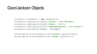 Gson/Jackson Objects
 