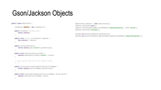 Gson/Jackson Objects
 