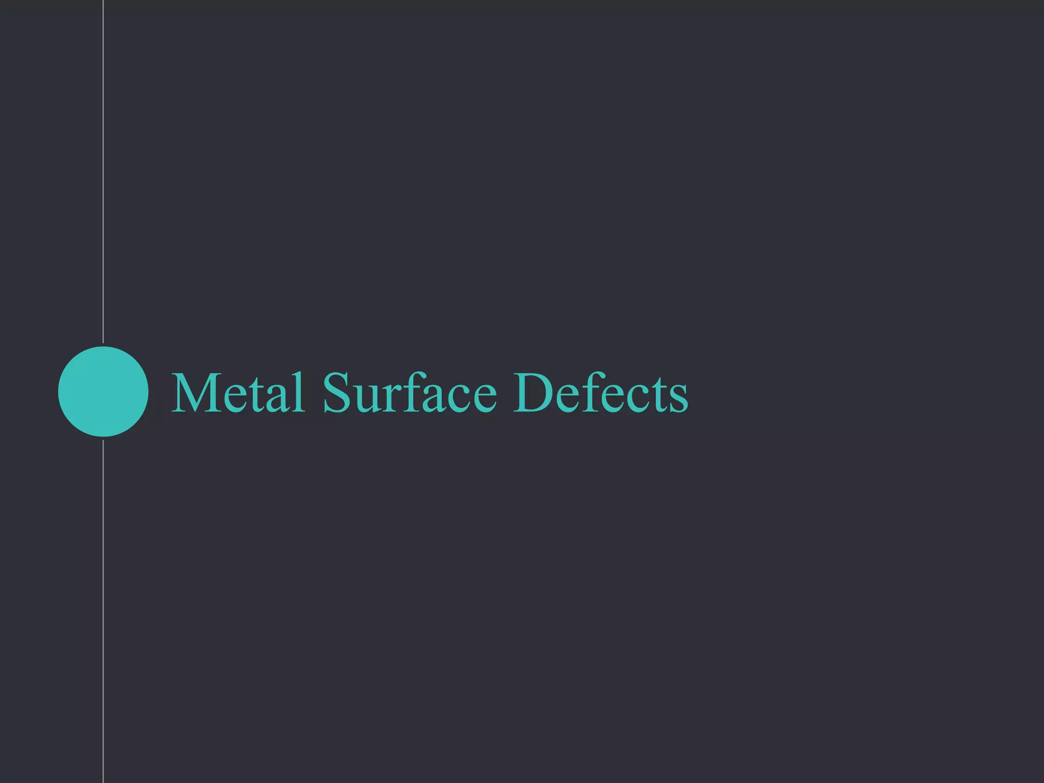 Metal Surface Defect Inspection Through Deep Neural Network | PPTX ...