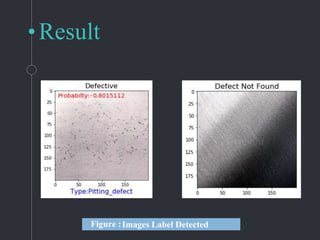 Metal Surface Defect Inspection Through Deep Neural Network | PPTX ...