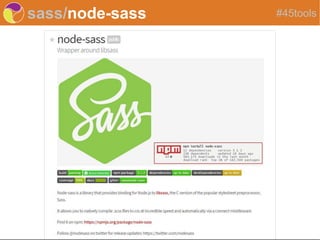 sass/node-sass #45tools
 