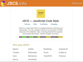 JSCS.info #45tools
 