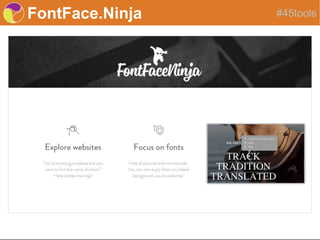 FontFace.Ninja #45tools
 