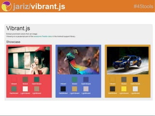 jariz/vibrant.js #45tools
 